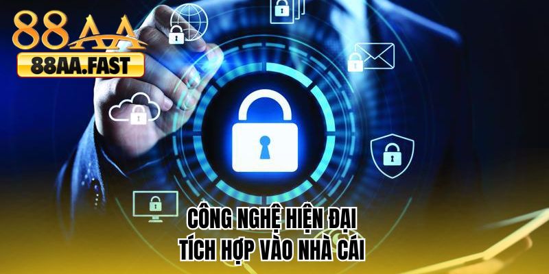 Công nghệ hiện đại tích hợp vào nhà cái
