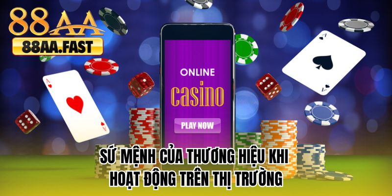 Sứ mệnh của thương hiệu khi hoạt động trên thị trường